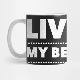 Living my Best Life Mug